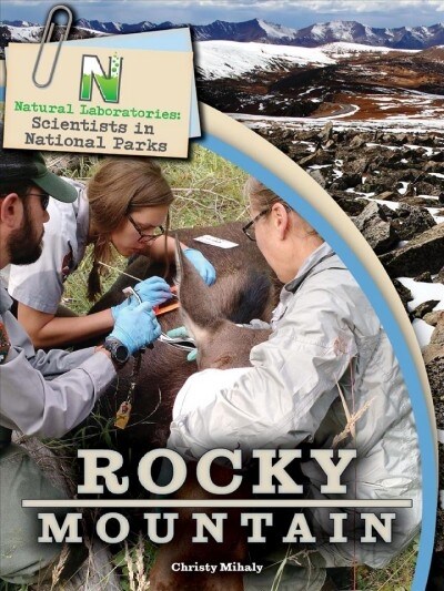 Natural Laboratories: Scientists in National Parks Rocky Mountain (Hardcover)