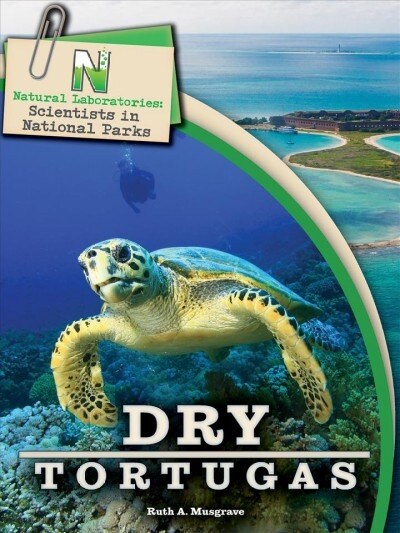 Natural Laboratories: Scientists in National Parks Dry Tortugas (Paperback)