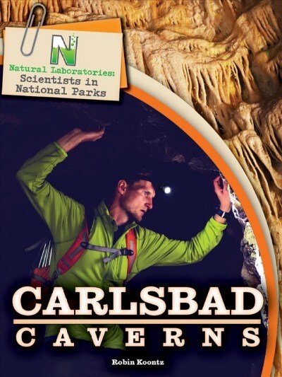 Natural Laboratories: Scientists in National Parks Carlsbad Caverns (Paperback)