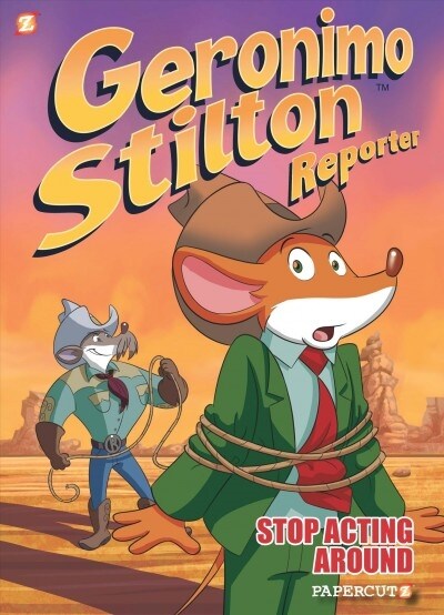 Geronimo Stilton Reporter: Stop Acting Around (Hardcover)