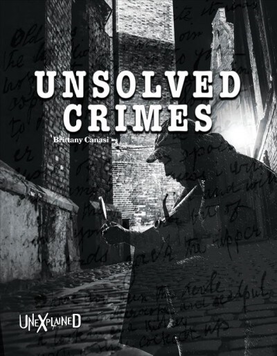 Unexplained Unsolved Crimes (Hardcover)