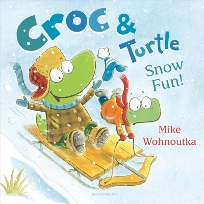 Croc & Turtle: Snow Fun! (Hardcover)
