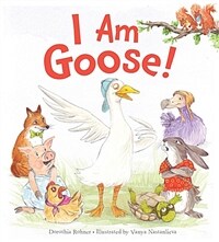 I Am Goose! (Hardcover)