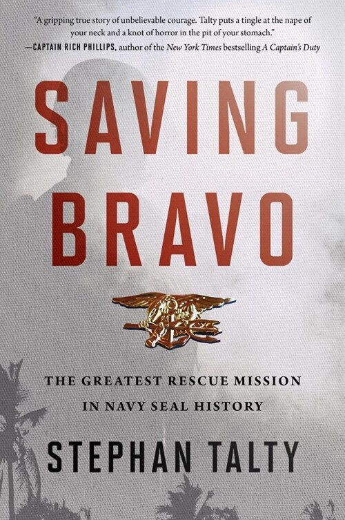 Saving Bravo: The Greatest Rescue Mission in Navy Seal History (Paperback)