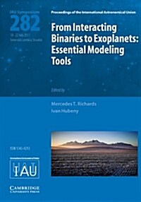 From Interacting Binaries to Exoplanets (IAU S282) : Essential Modeling Tools (Hardcover)