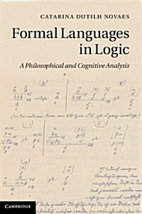 Formal Languages in Logic : A Philosophical and Cognitive Analysis (Hardcover)