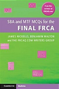 SBA and MTF MCQs for the Final FRCA (Paperback)