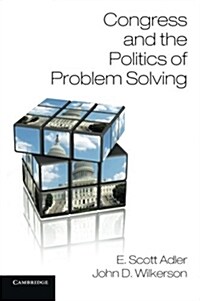 Congress and the Politics of Problem Solving (Paperback)