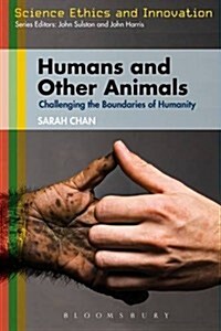 Humans and Other Animals : Challenging the Boundaries of Humanity (Hardcover)