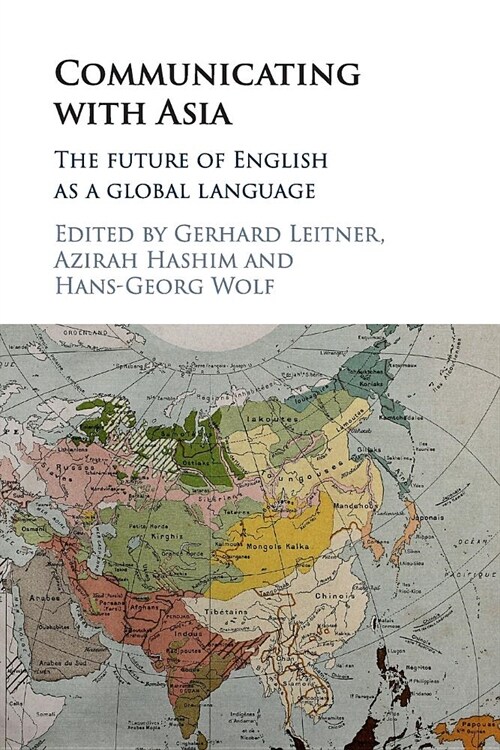 Communicating with Asia : The Future of English as a Global Language (Paperback)