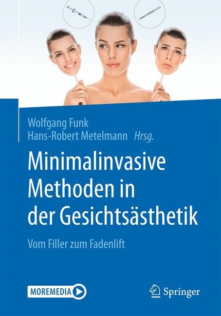 Minimalinvasive Nichtoperative Methoden in Der Gesichts?thetik: Vom Filler Zum Fadenlift (Hardcover, 1. Aufl. 2019)