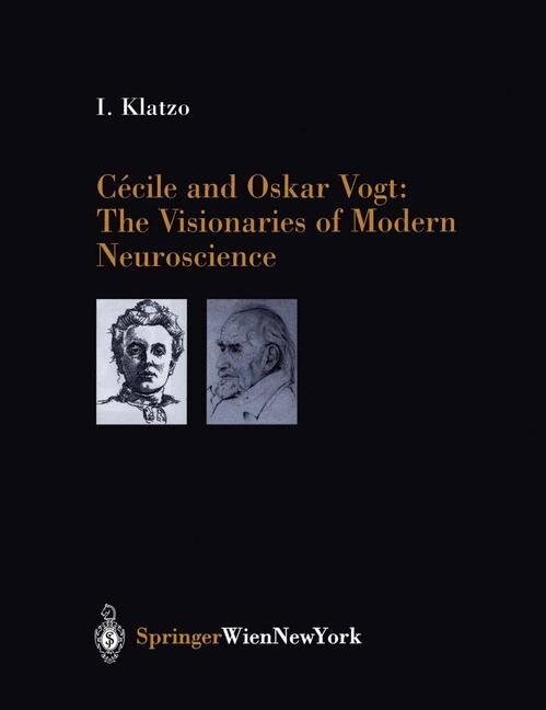 Cecile and Oskar Vogt: The Visionaries of Modern Neuroscience (Paperback)