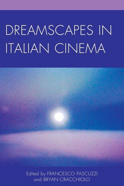 DREAMSCAPES IN ITALIAN CINEMA (Paperback)