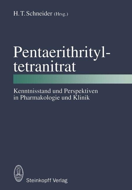Pentaerithrityltetranitrat : Kenntnisstand und Perspektiven in Pharmakologie und Klinik (Paperback)