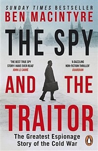 The Spy and the Traitor : The Greatest Espionage Story of the Cold War (Paperback)