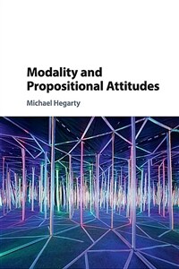 Modality and propositional attitudes / 1st pbk. ed