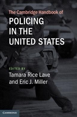 The Cambridge Handbook of Policing in the United States (Hardcover)