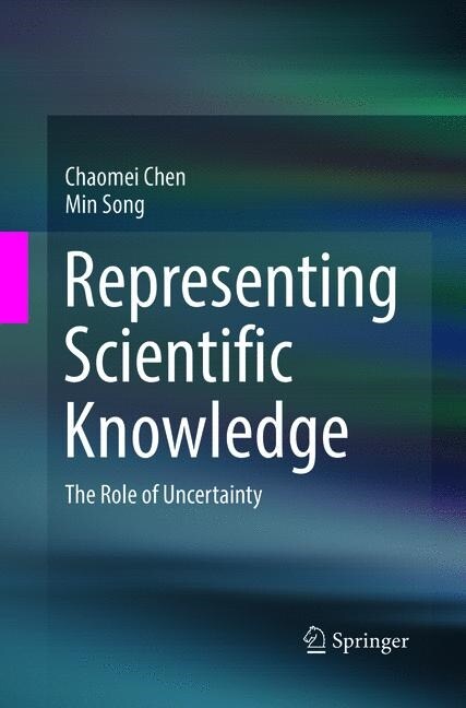 Representing Scientific Knowledge: The Role of Uncertainty (Paperback, Softcover Repri)