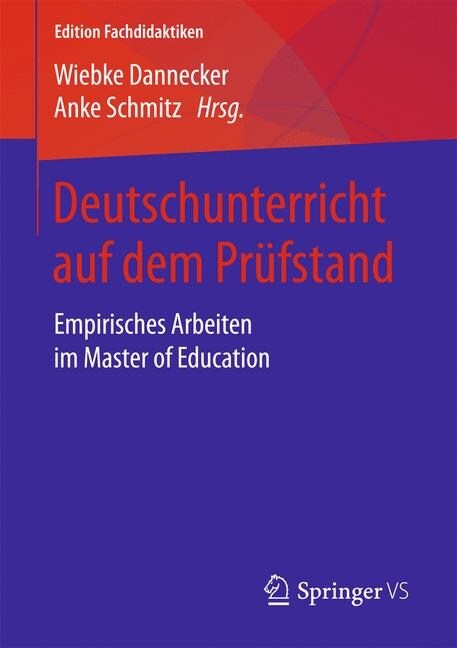 Deutschunterricht Auf Dem Pr?stand: Empirisches Arbeiten Im Master of Education (Paperback, 1. Aufl. 2019)