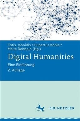 Digital Humanities: Eine Einf?rung (Paperback, 2, 2., Aktualisier)