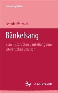 B?kelsang: Vom Historischen B?kelsang Zum Literarischen Chanson (Paperback)