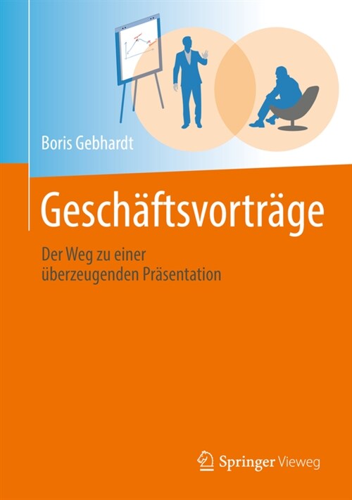 Gesch?tsvortr?e: Der Weg Zu Einer ?erzeugenden Pr?entation (Hardcover, 1. Aufl. 2022)