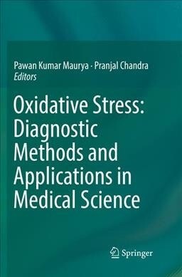 Oxidative Stress: Diagnostic Methods and Applications in Medical Science (Paperback)