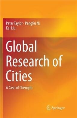 Global Research of Cities: A Case of Chengdu (Paperback, Softcover Repri)