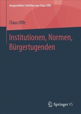 Institutionen, Normen, B?gertugenden (Hardcover, 1. Aufl. 2019)