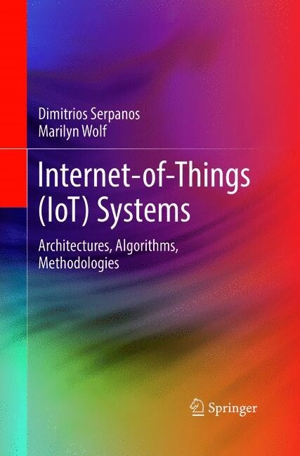 Internet-Of-Things (Iot) Systems: Architectures, Algorithms, Methodologies (Paperback, Softcover Repri)