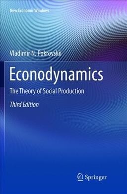 Econodynamics: The Theory of Social Production (Paperback, 3, Softcover Repri)