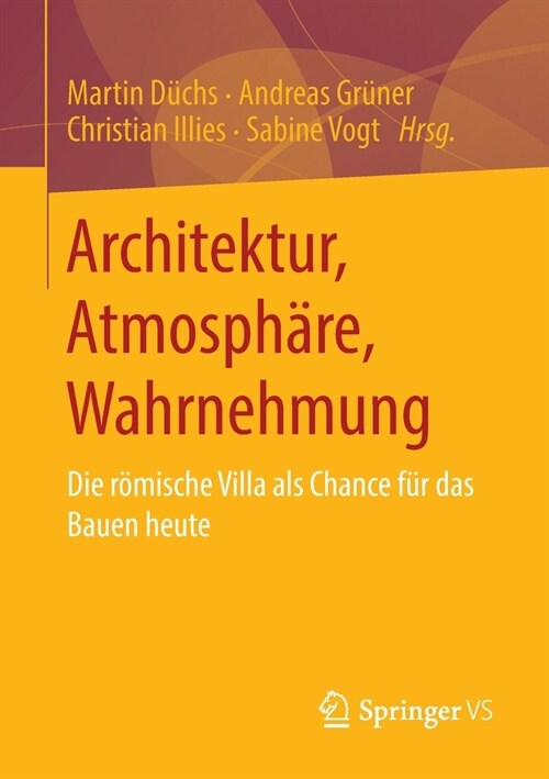 Architektur, Atmosph?e, Wahrnehmung: Die R?ische Villa ALS Chance F? Das Bauen Heute (Paperback, 1. Aufl. 2021)