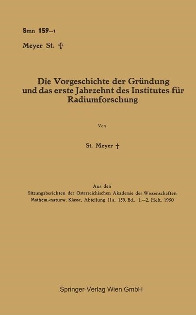 Die Vorgeschichte der Grundung und das erste Jahrzehnt des Institutes fur Radiumforschung (Paperback)