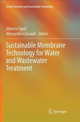 Sustainable Membrane Technology for Water and Wastewater Treatment (Paperback)