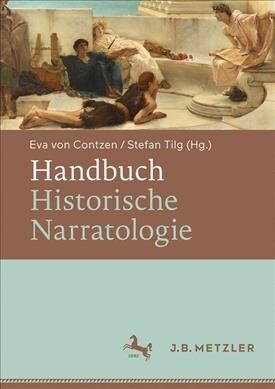 Handbuch Historische Narratologie (Hardcover)