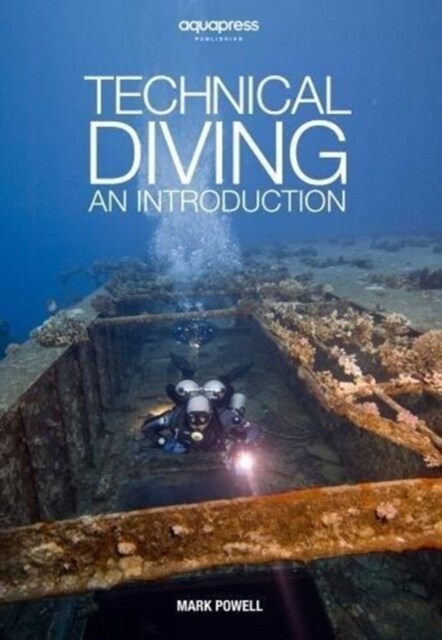 Technical Diving : An Introduction by Mark Powell (Paperback)