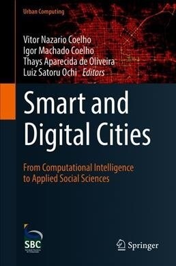 Smart and Digital Cities: From Computational Intelligence to Applied Social Sciences (Hardcover, 2019)