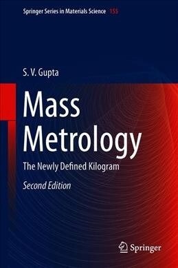 Mass Metrology: The Newly Defined Kilogram (Hardcover, 2, 2019)