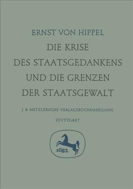 Die Krise des Staatsgedankens und die Grenzen der Staatsgewalt (Hardcover)