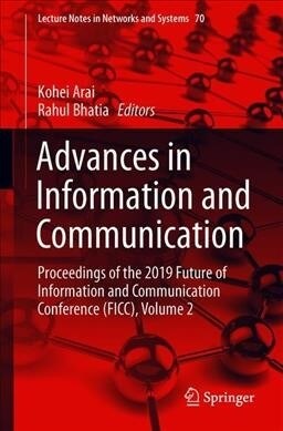 Advances in Information and Communication: Proceedings of the 2019 Future of Information and Communication Conference (Ficc), Volume 2 (Paperback, 2020)