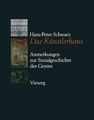 Das Kunstlerhaus : Anmerkungen zur Sozialgeschichte des Genies (Paperback)