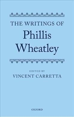 The Writings of Phillis Wheatley (Hardcover)