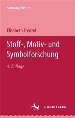 Stoff-, Motiv- Und Symbolforschung (Paperback, 4)