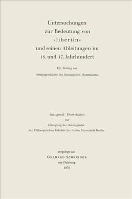 Untersuchungen Zur Bedeutung Von 팊ibertin?Und Seinen Ableitungen Im 16. Und 17. Jahrhundert (Hardcover)