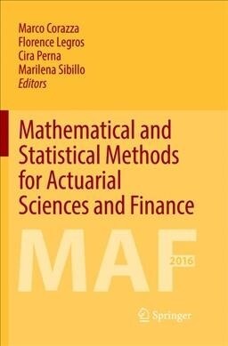 Mathematical and Statistical Methods for Actuarial Sciences and Finance: Maf 2016 (Paperback, Softcover Repri)