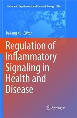 Regulation of Inflammatory Signaling in Health and Disease (Paperback)