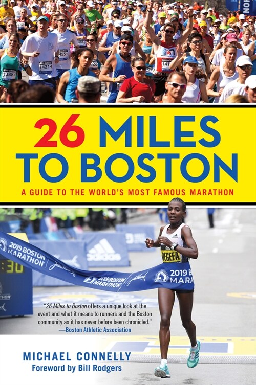 26 Miles to Boston: A Guide to the Worlds Most Famous Marathon (Paperback)