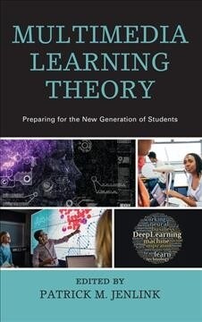 Multimedia Learning Theory: Preparing for the New Generation of Students (Hardcover)