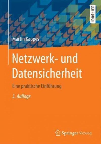 Netzwerk- Und Datensicherheit: Eine Praktische Einf?rung (Paperback, 3, 3., Akt. U. Erw)