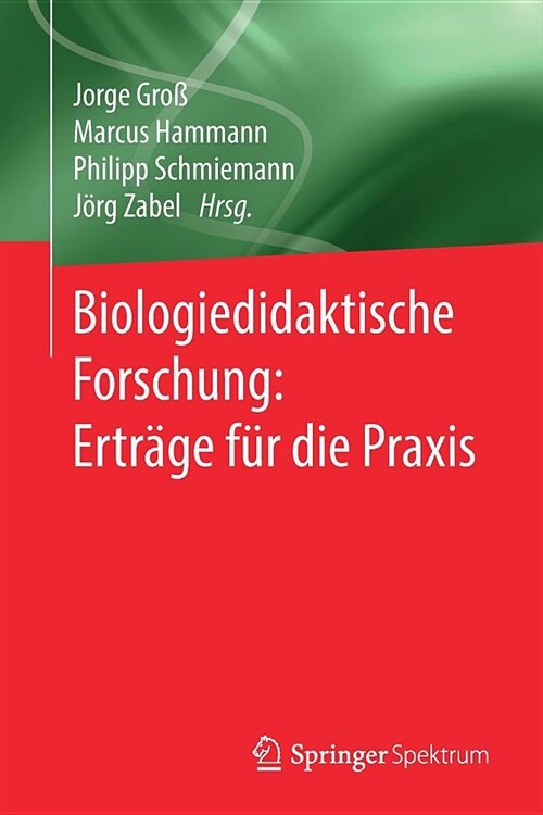 Biologiedidaktische Forschung: Ertr?e F? Die Praxis (Paperback, 1. Aufl. 2019)